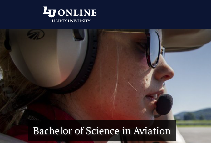 Image of a young woman student pilot in the cockpit of a private plan with sunglasses, ear phones , and a mic. Copy reads: LU Online, Liberty University, Bachelor of Science in Aviation.